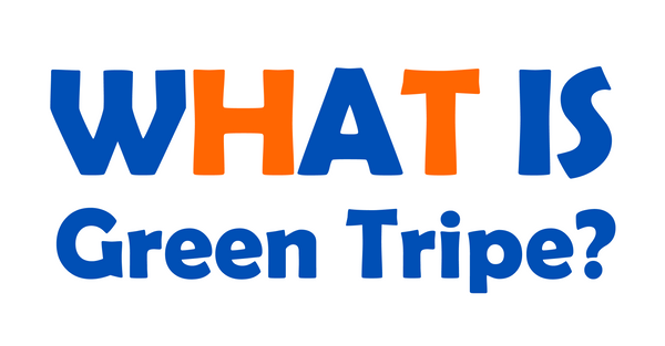 What is Green Tripe?